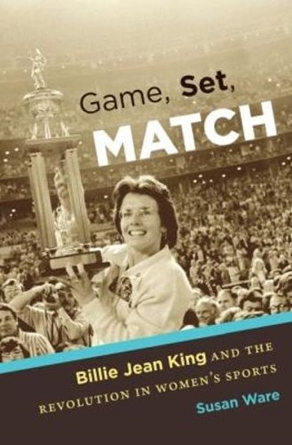 Game, Set, Match, Susan Ware - Paperback - 9781469622033