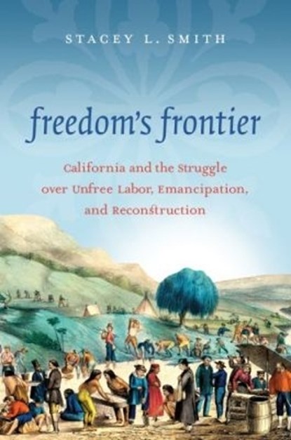 Freedom's Frontier, Stacey L. Smith - Paperback - 9781469626536