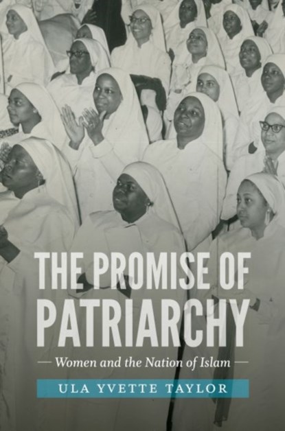 The Promise of Patriarchy, Ula Yvette Taylor - Gebonden - 9781469633923