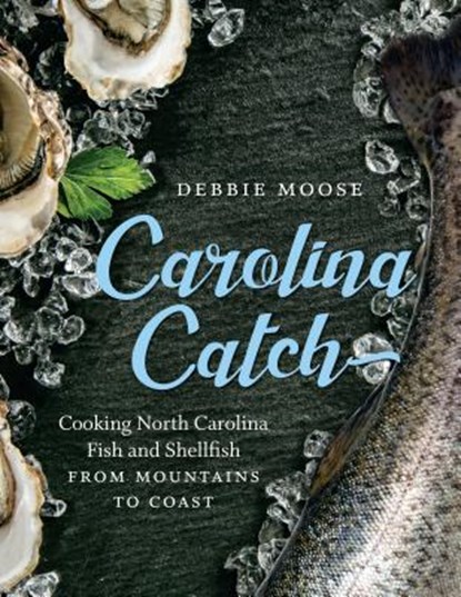 Carolina Catch, Debbie Moose - Gebonden - 9781469640501