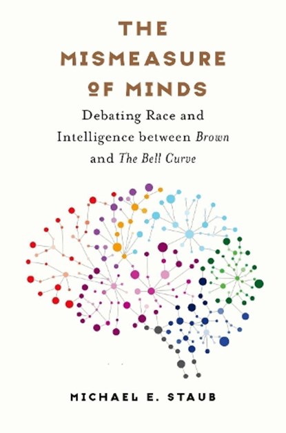 The Mismeasure of Minds, Michael E. Staub - Gebonden - 9781469643595