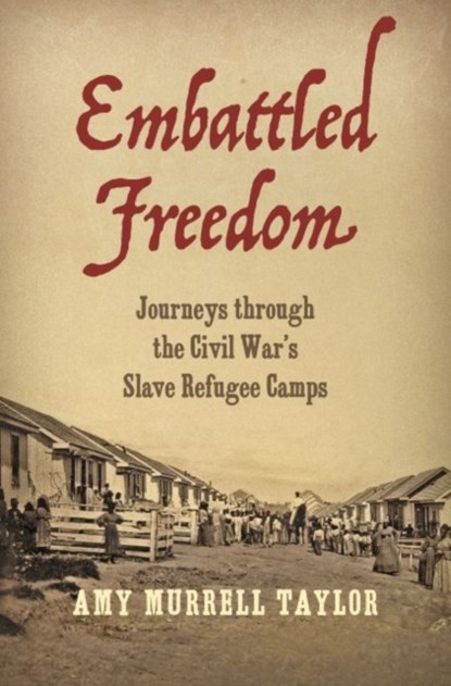 Embattled Freedom, Amy Murrell Taylor - Gebonden - 9781469643625