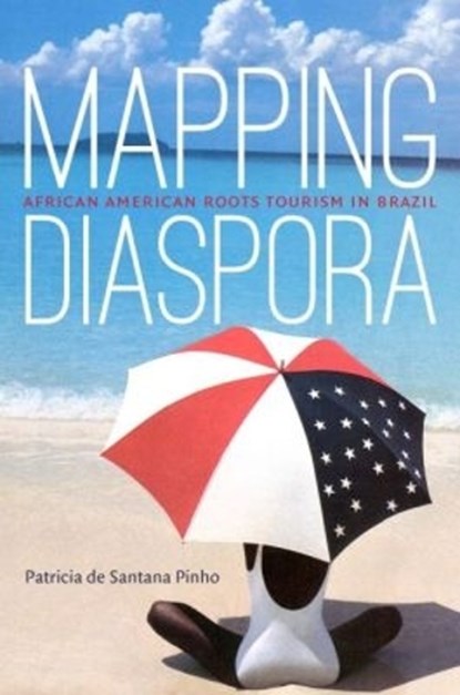 Mapping Diaspora, Patricia de Santana Pinho - Paperback - 9781469645322