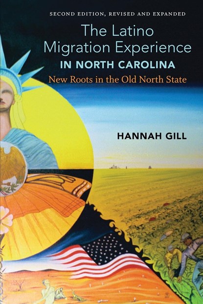 Latinx North Carolina, A revised and updated edition of The Latino Migration Experience in North Carolina, Hannah Gill - Paperback - 9781469646411