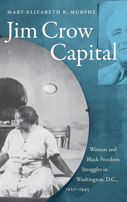 Jim Crow Capital, Mary-Elizabeth B. Murphy - Gebonden - 9781469646718