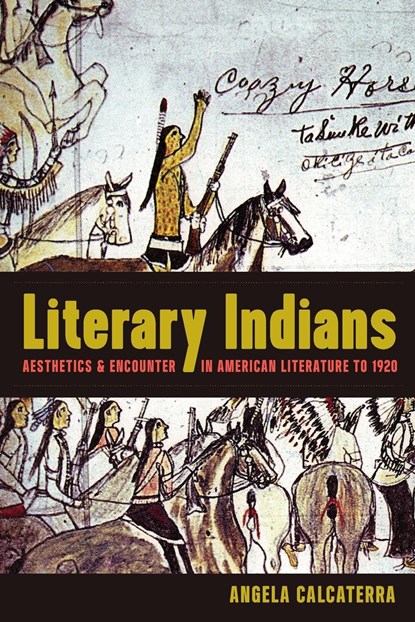Literary Indians, Angela Calcaterra - Paperback - 9781469646947