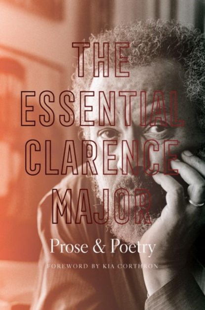 The Essential Clarence Major, Clarence Major - Paperback - 9781469656007