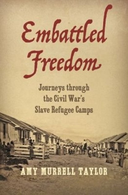 Embattled Freedom, Amy Murrell Taylor - Paperback - 9781469661599