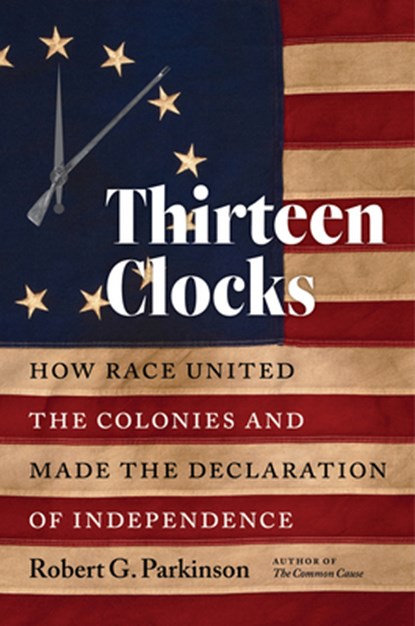Thirteen Clocks, Robert G. Parkinson - Gebonden - 9781469662565