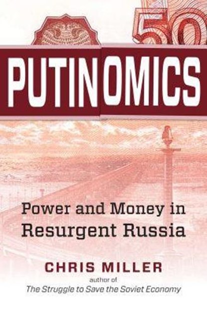 Putinomics, Chris Miller - Paperback - 9781469663913