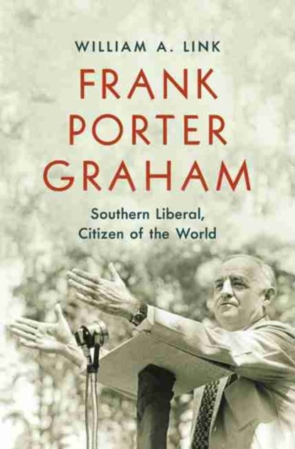 Frank Porter Graham, William A. Link - Gebonden - 9781469664934