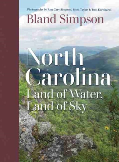 North Carolina, Bland Simpson ; Ann Cary Simpson ; Tom Earnhardt ; Scott D. Taylor - Gebonden - 9781469665832