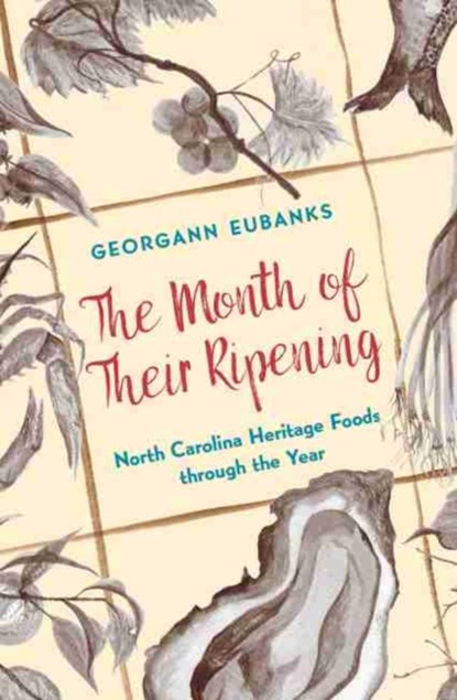 The Month of Their Ripening, Georgann Eubanks - Paperback - 9781469666150