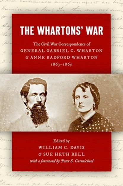 The Whartons' War, William C. Davis ; Sue Heth Bell - Paperback - 9781469668291