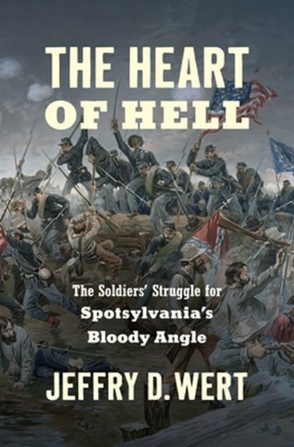 The Heart of Hell, Jeffry D. Wert - Gebonden - 9781469668420