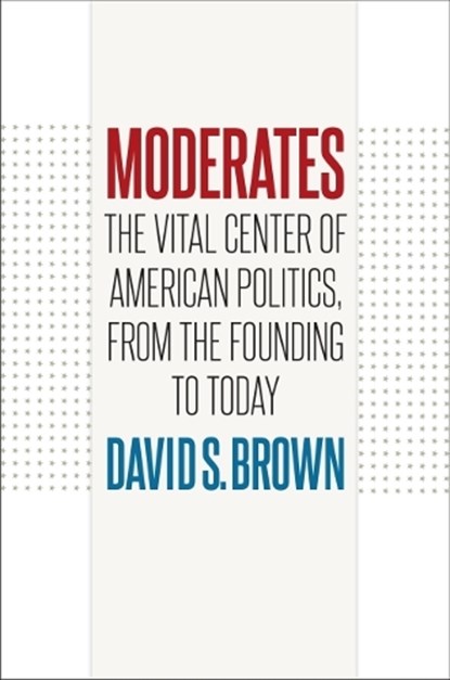 Moderates, David S. Brown - Paperback - 9781469668659