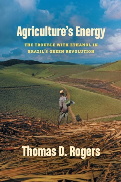 Agriculture's Energy, Thomas D. Rogers - Paperback - 9781469670454