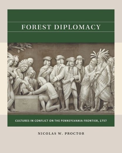 Forest Diplomacy, Nicolas W. Proctor - Paperback - 9781469670737