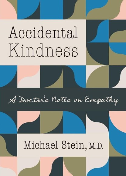 Accidental Kindness, Michael Stein - Paperback - 9781469671819