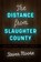 The Distance from Slaughter County, Steven Moore - Paperback - 9781469673950