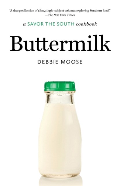 Buttermilk: A Savor the South Cookbook, Debbie Moose - Paperback - 9781469674346
