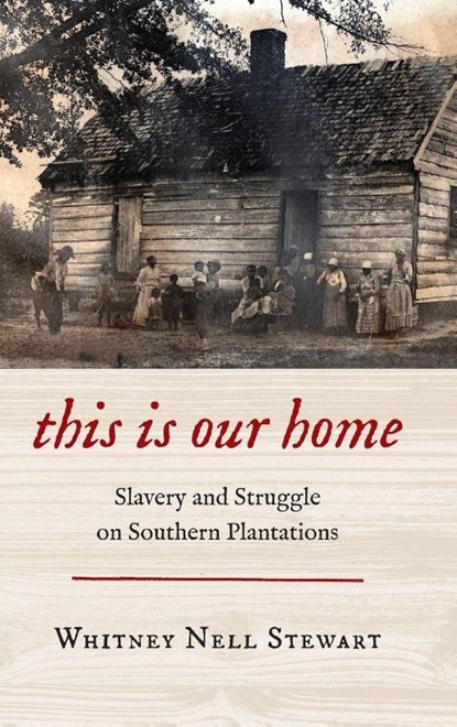 This Is Our Home, Whitney Nell Stewart - Gebonden - 9781469675671