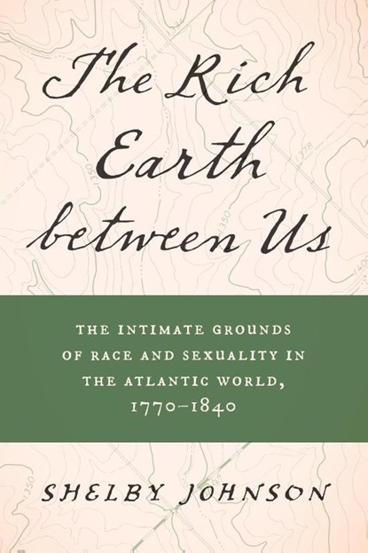 The Rich Earth Between Us, Shelby Johnson - Paperback - 9781469677910
