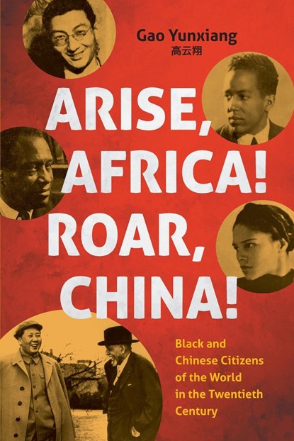 Arise Africa, Roar China, Yunxiang Gao - Paperback - 9781469679259