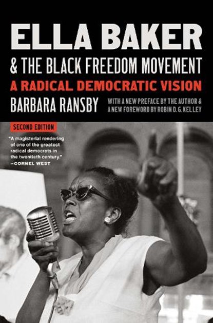 Ella Baker and the Black Freedom Movement, Barbara Ransby ; Robin D. G. Kelley - Paperback - 9781469681344
