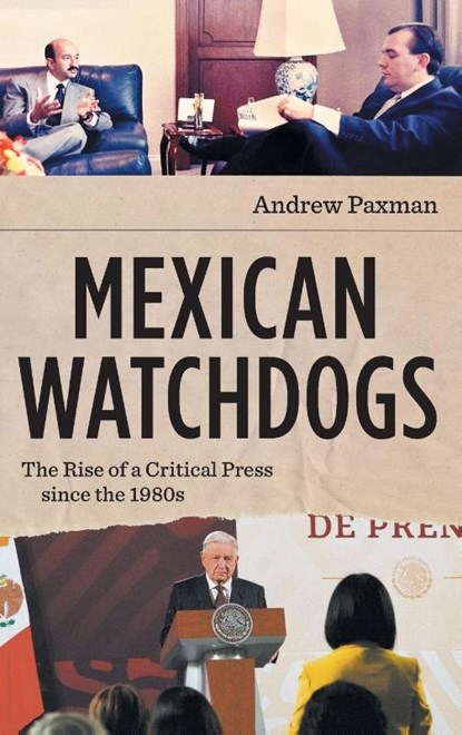 Mexican Watchdogs, Andrew Paxman - Gebonden - 9781469684970