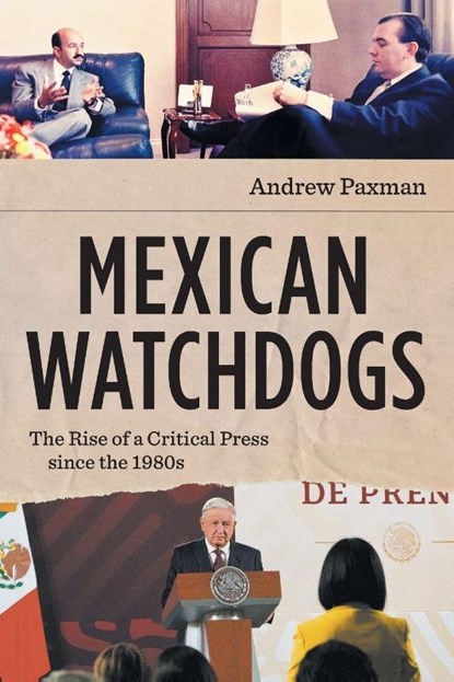 Mexican Watchdogs, Andrew Paxman - Paperback - 9781469684987