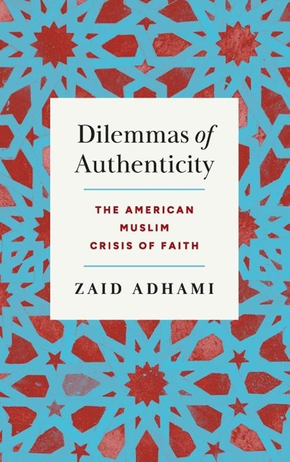 Dilemmas of Authenticity, Zaid Adhami - Gebonden - 9781469685557