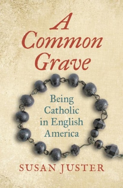 A Common Grave, Susan Juster - Gebonden - 9781469686226