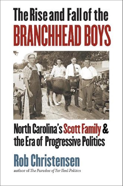 The Rise and Fall of the Branchhead Boys, Rob Christensen - Paperback - 9781469688459