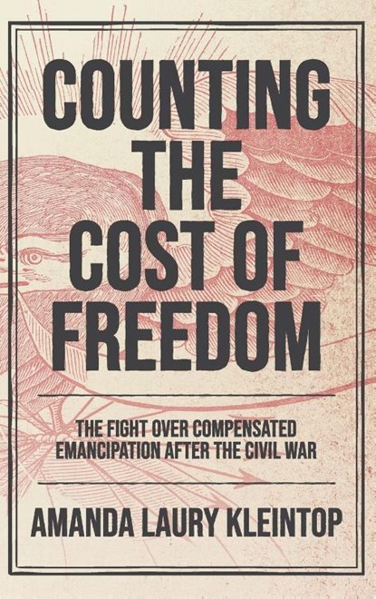 Counting the Cost of Freedom, Amanda Laury Kleintop - Gebonden - 9781469688640