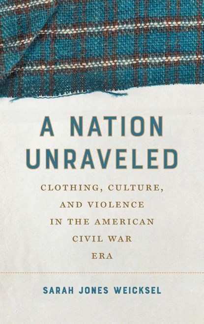 A Nation Unraveled, Sarah Jones Weicksel - Gebonden - 9781469689135