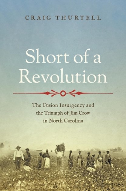 Short of a Revolution, Craig Thurtell - Gebonden - 9781469689821