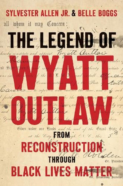 The Legend of Wyatt Outlaw, Sylvester Allen ; Belle Boggs - Gebonden - 9781469689999