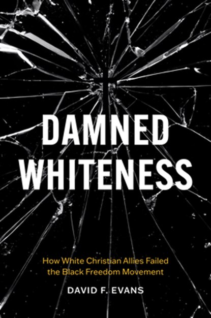 Damned Whiteness, David F. Evans - Gebonden - 9781469691466