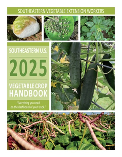 2025 Southeastern U.S. Vegetable Crop Handbook, Southeastern Vegetable Extension Workers - Paperback - 9781469692050