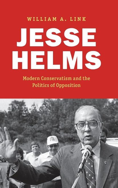 Jesse Helms, William A. Link - Gebonden - 9781469694481