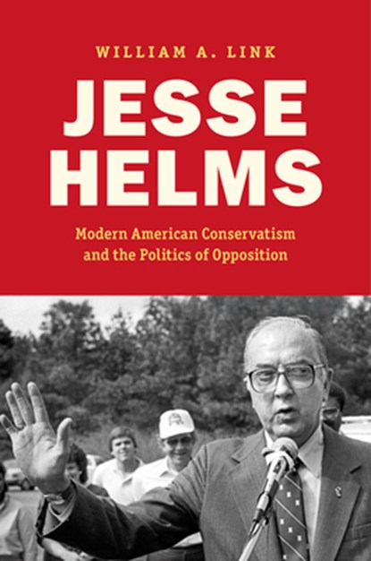 Jesse Helms, William A. Link - Gebonden - 9781469694481