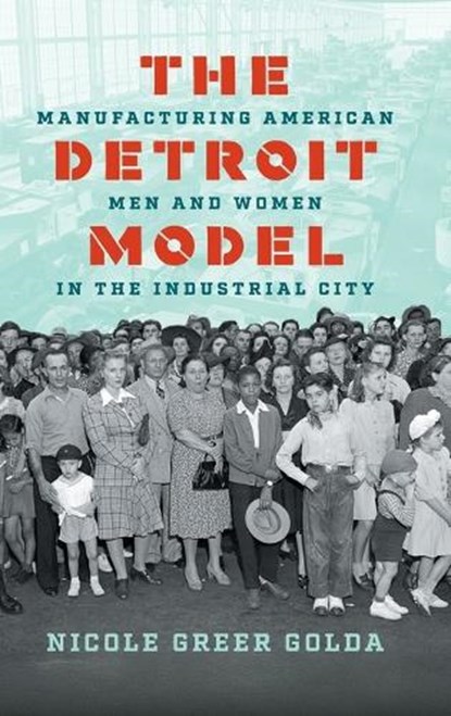 The Detroit Model, Nicole Greer Golda - Gebonden - 9781469695235