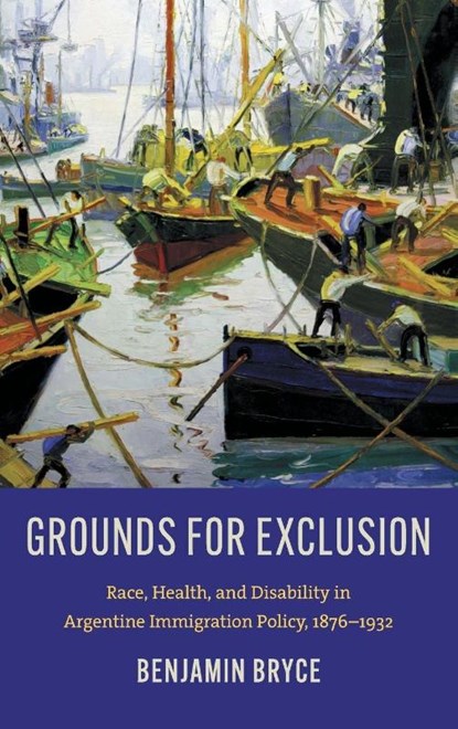 Grounds for Exclusion, Benjamin Bryce - Gebonden - 9781469695341