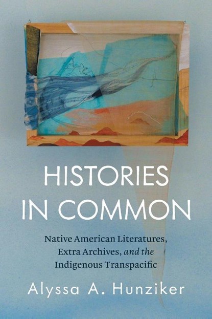 Histories in Common, Alyssa A. Hunziker - Paperback - 9781469695662