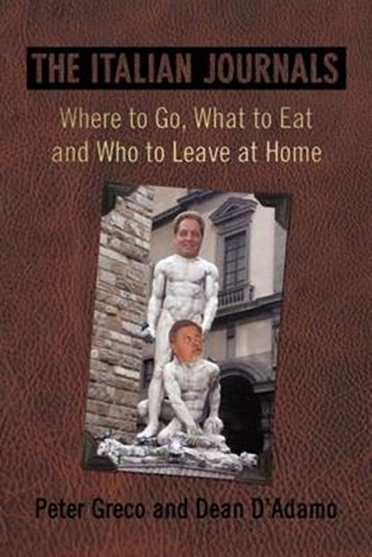 The Italian Journals, Peter Greco; Dean D'Adamo - Paperback - 9781469700069