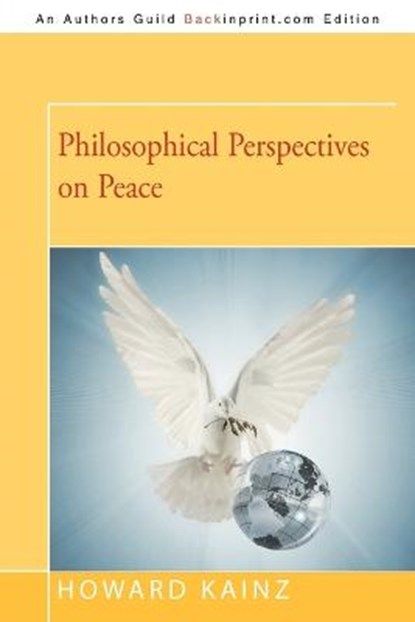 Philosophical Perspectives on Peace, Howard P Kainz - Paperback - 9781469752242