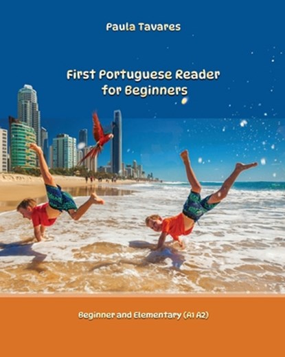 First Portuguese Reader for beginners, Paula (Polytechnic Institute of Cavado and Ave Tavares - Paperback - 9781469960456