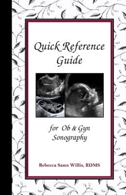 Quick Reference Guide: for Ob & Gyn Sonography, Rebecca Sams Willis - Paperback - 9781470054588