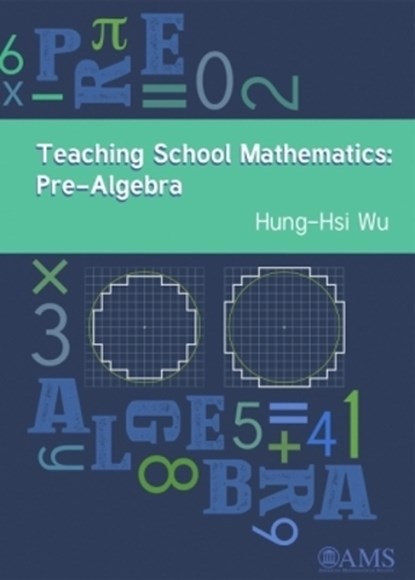 Teaching School Mathematics: Pre-Algebra, Hung-Hsi Wu - Gebonden - 9781470427207